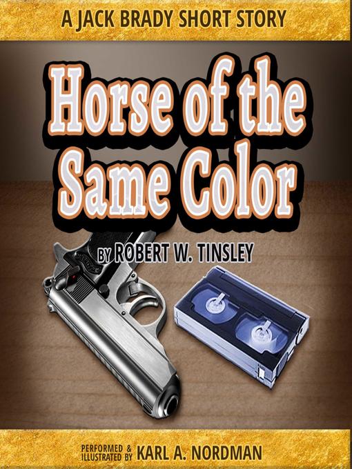 Title details for Horse of the Same Color by Robert Tinsley - Wait list